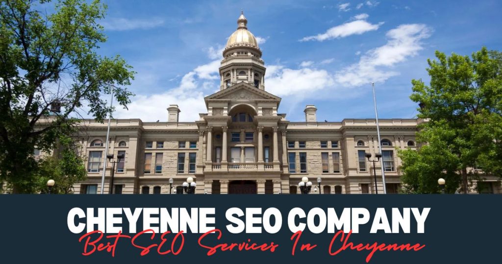 Best SEO Services In Cheyenne