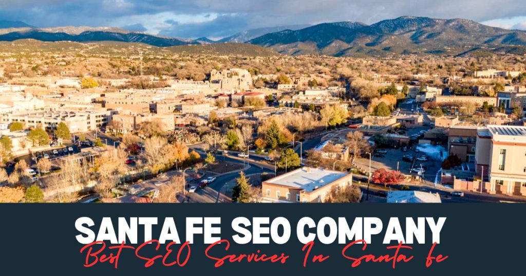 Best SEO Services In Santa Fe