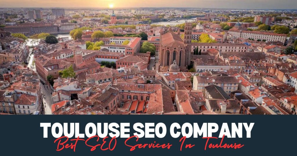 Best SEO Services In Toulouse