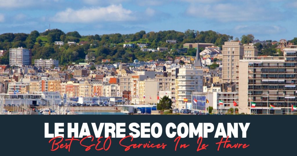 Best SEO Services In Le Havre