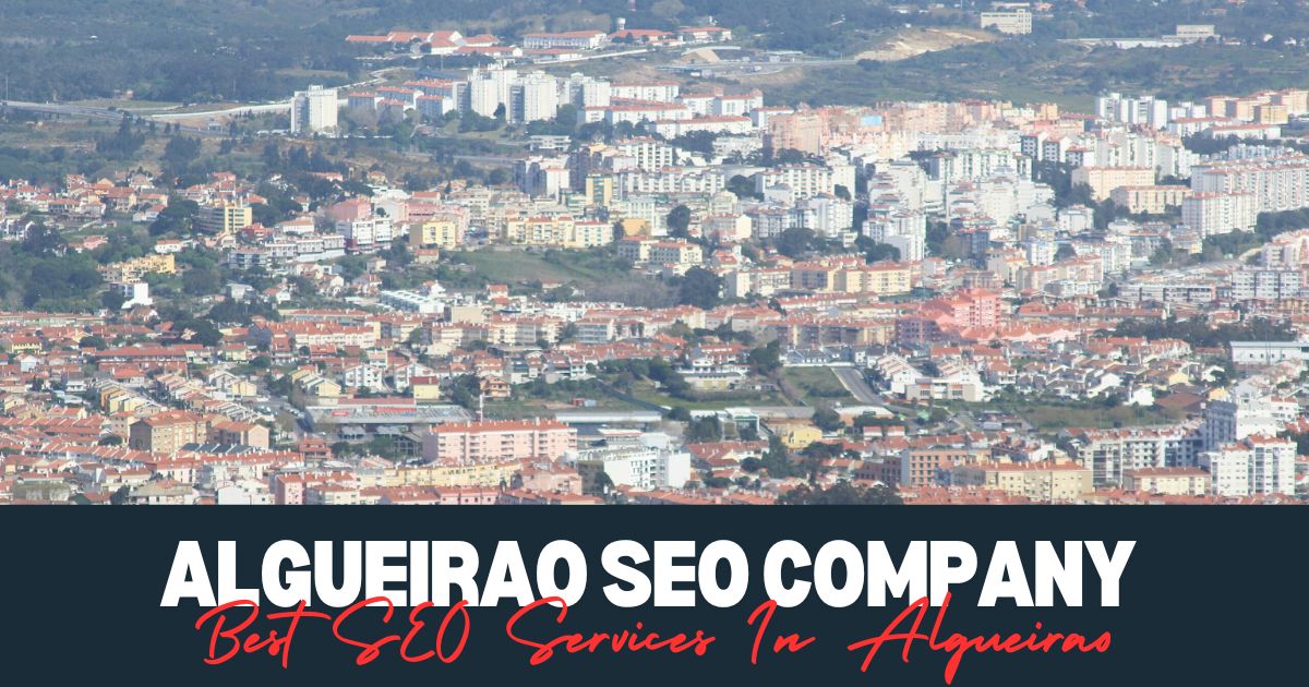 Best SEO Services In Algueirao