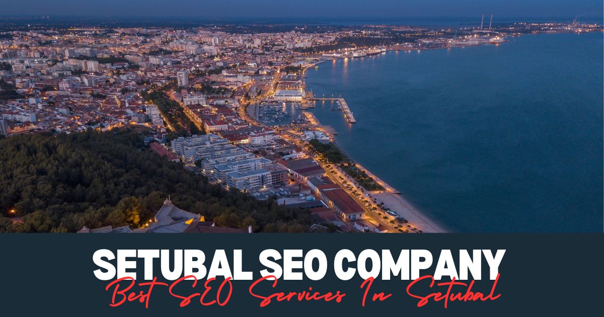 Best SEO Services In Setubal