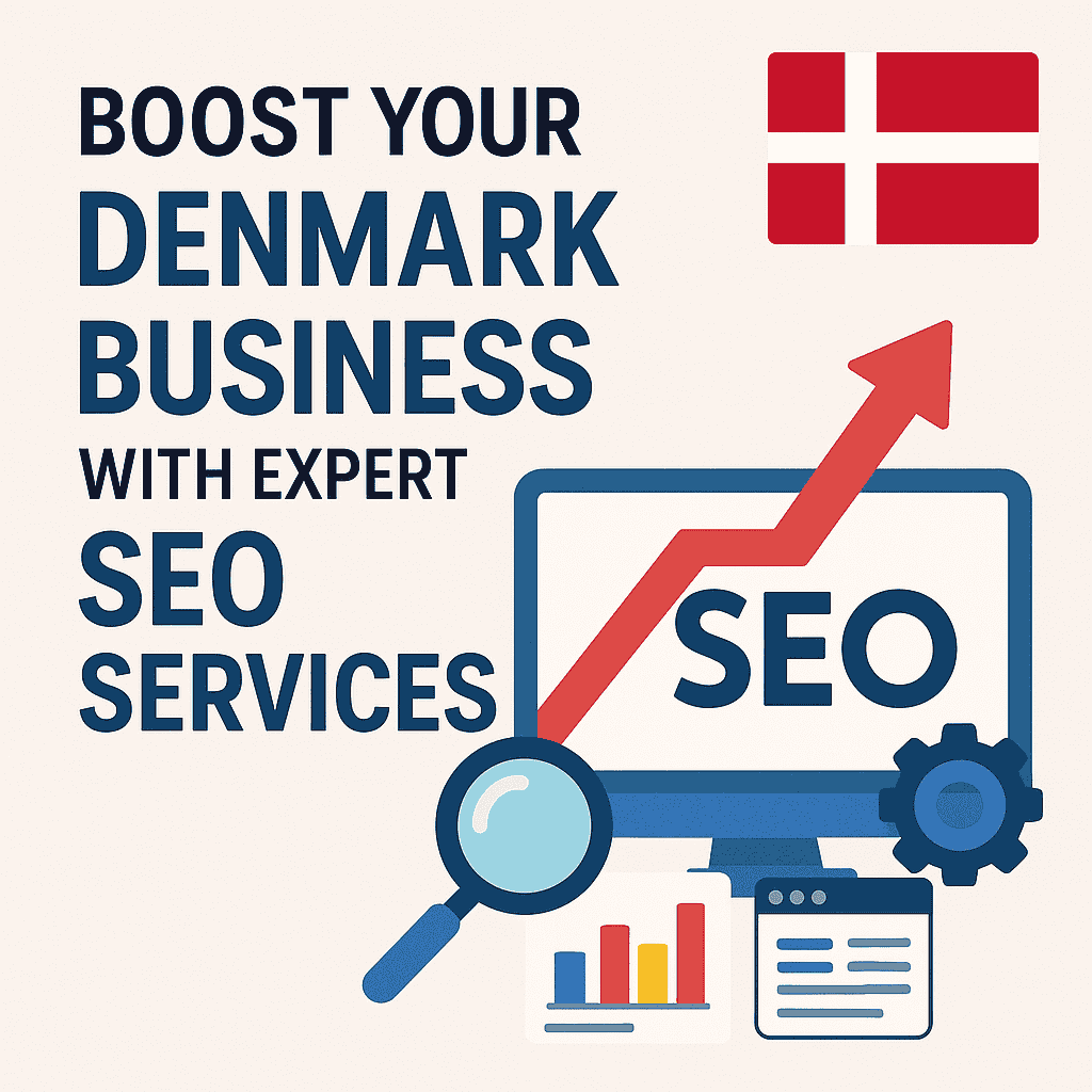 Boost Your Denmark Business with Expert SEO Services