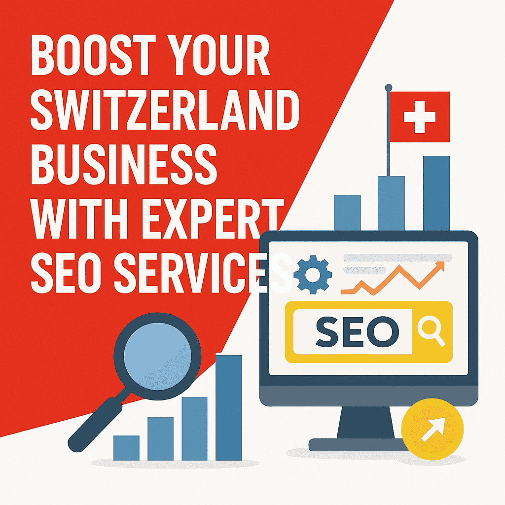 Boost Your Switzerland Business with Expert SEO Services