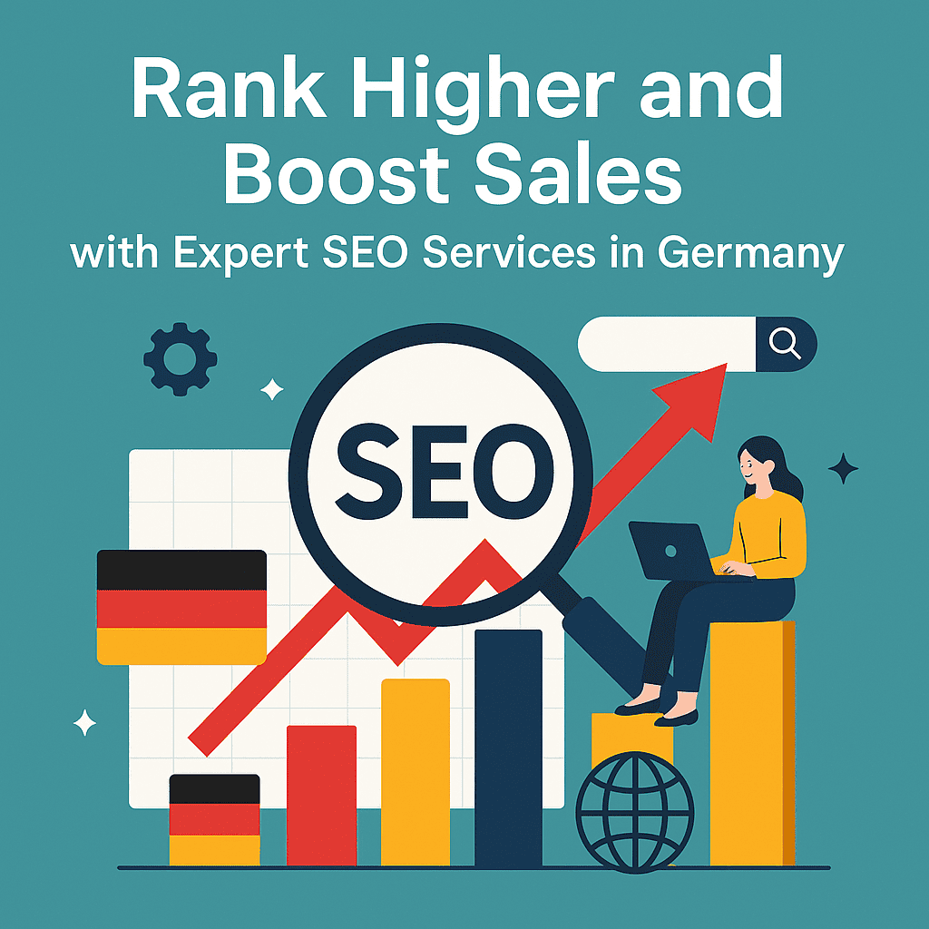 Rank Higher and Boost Sales with Expert SEO Services in Germany
