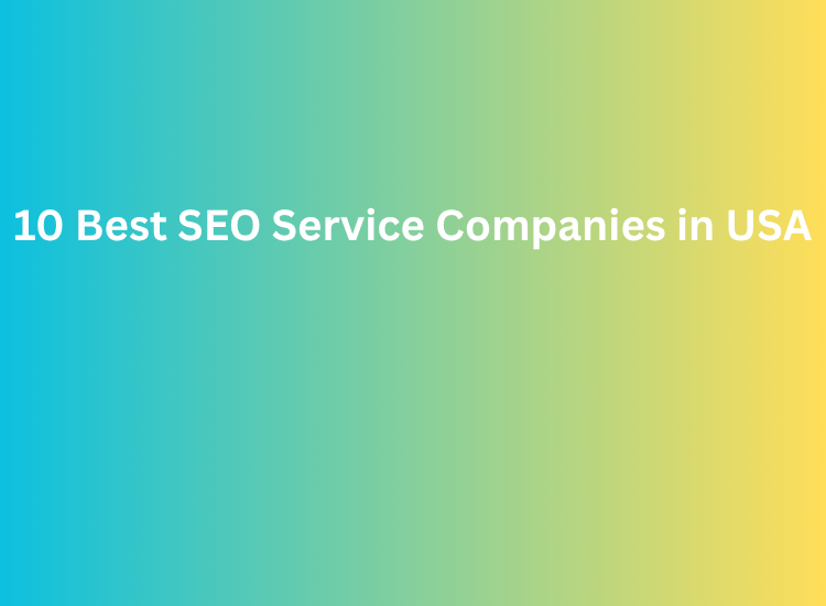 10 Best SEO Service Companies in USA